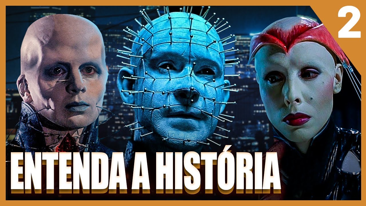 Saga HELLRAISER | Entenda a Hist&oacute;ria dos Filmes do Pinhead | PT.2