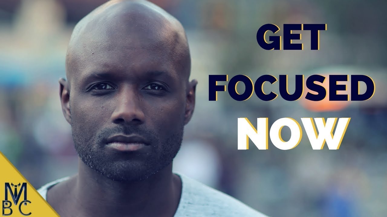Get Focused NOW
