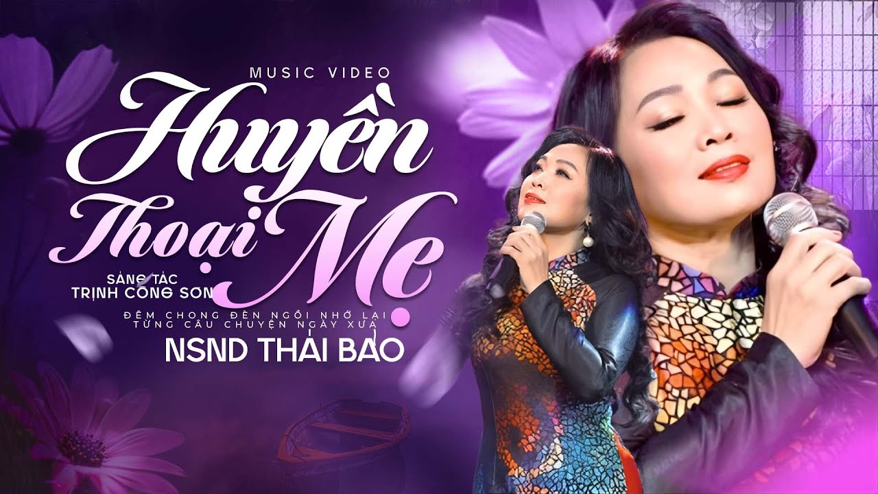 Huyền Thoại Mẹ - NSND Thái Bảo, Sáng tác: Trịnh Công Sơn