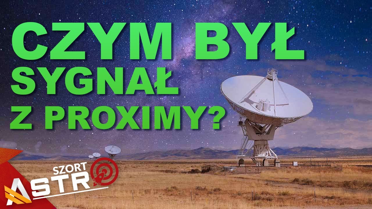Czym naprawdę był sygnał z Proximy Centauri? - dr Marcin Gawroński