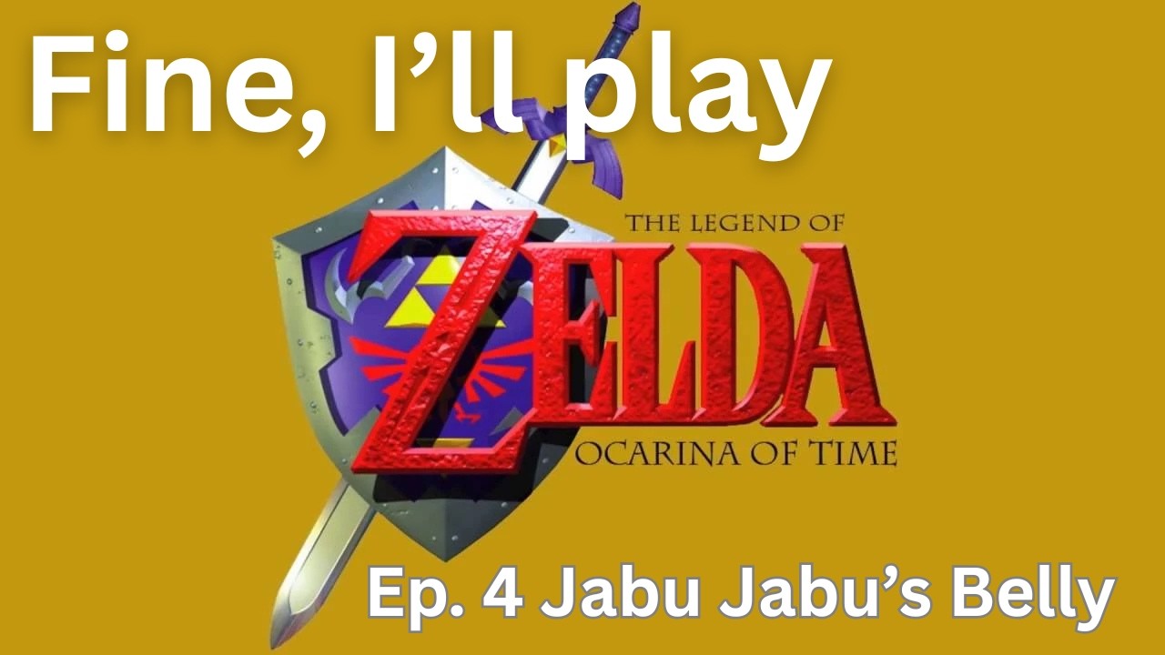 Fine, I'll Play Ocarina of Time | ep.4 Jabu Jabu's Belly