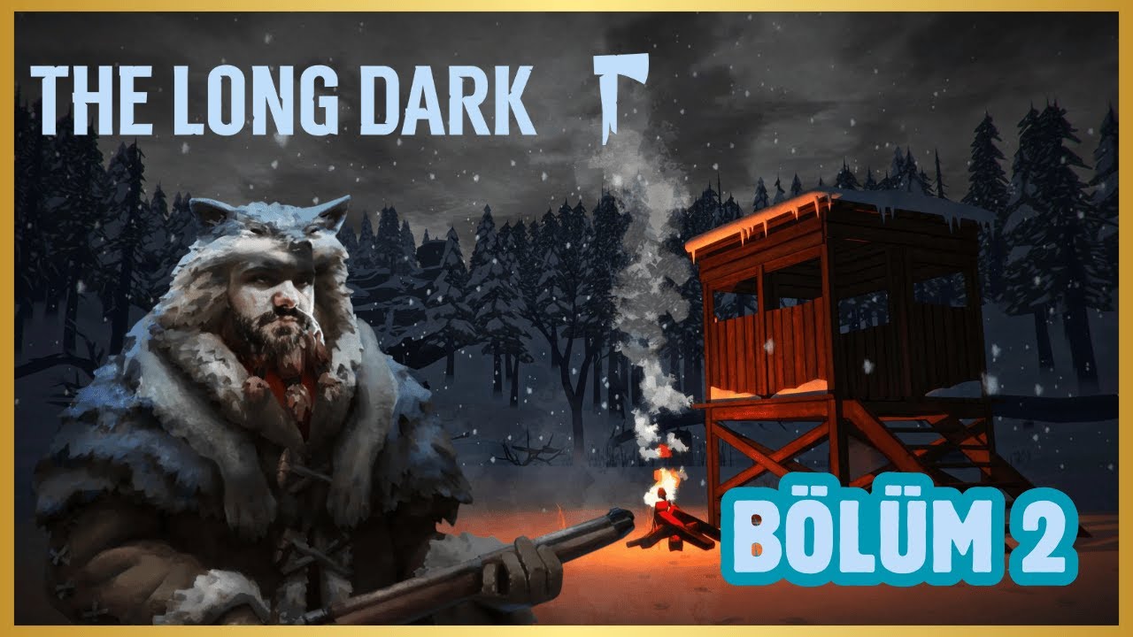 BU NASIL SOĞUK!? / THE LONG DARK / BÖLÜM 2