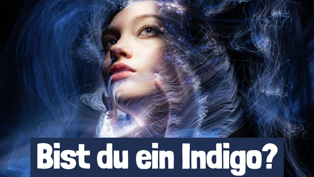 Wenn du diese einzigartigen Eigenschaften hast, dann bist du ein Indigo!