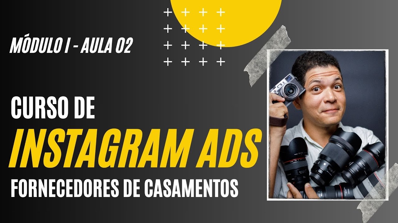 Módulo 1 - Aula 02 - SEU DEVER DE CASA - Curso Instagram Ads para o mercado de Casamentos