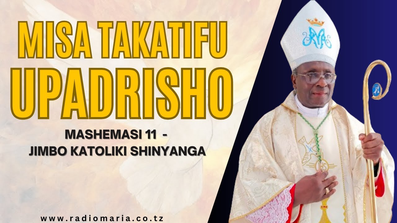 #LIVE MISA YA UPADRISHO KWA MASHEMASI 11 - JIMBO KATOLIKI SHINYANGA