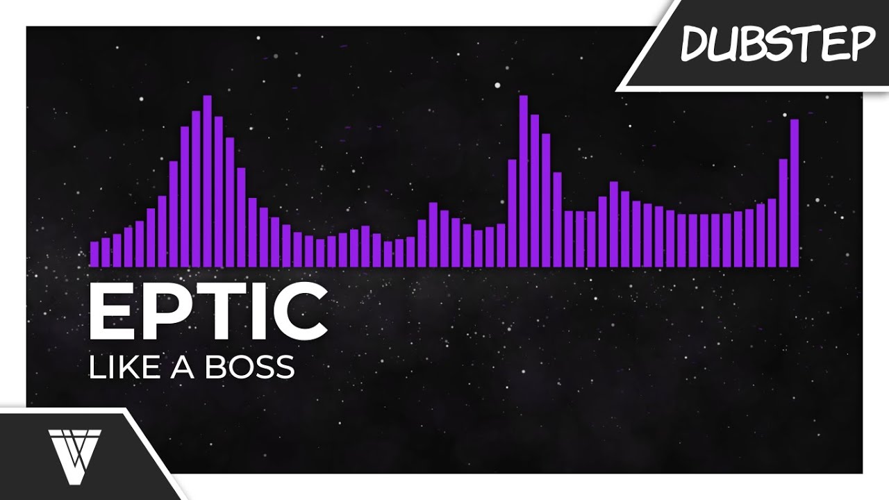 Eptic - Like A Boss