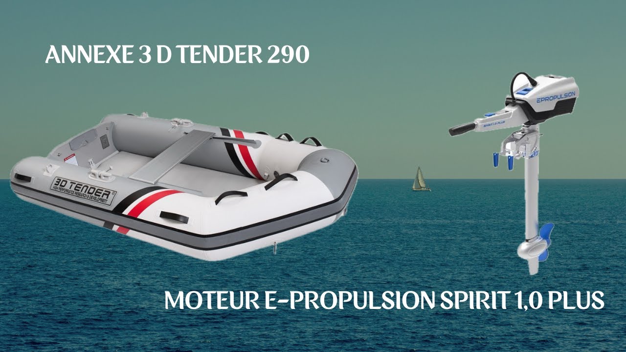 S01 EP09 - Essai de notre Nouvel Annexe 3D Tender 290 et Moteur Électrique E Propulsion  🚤⚡