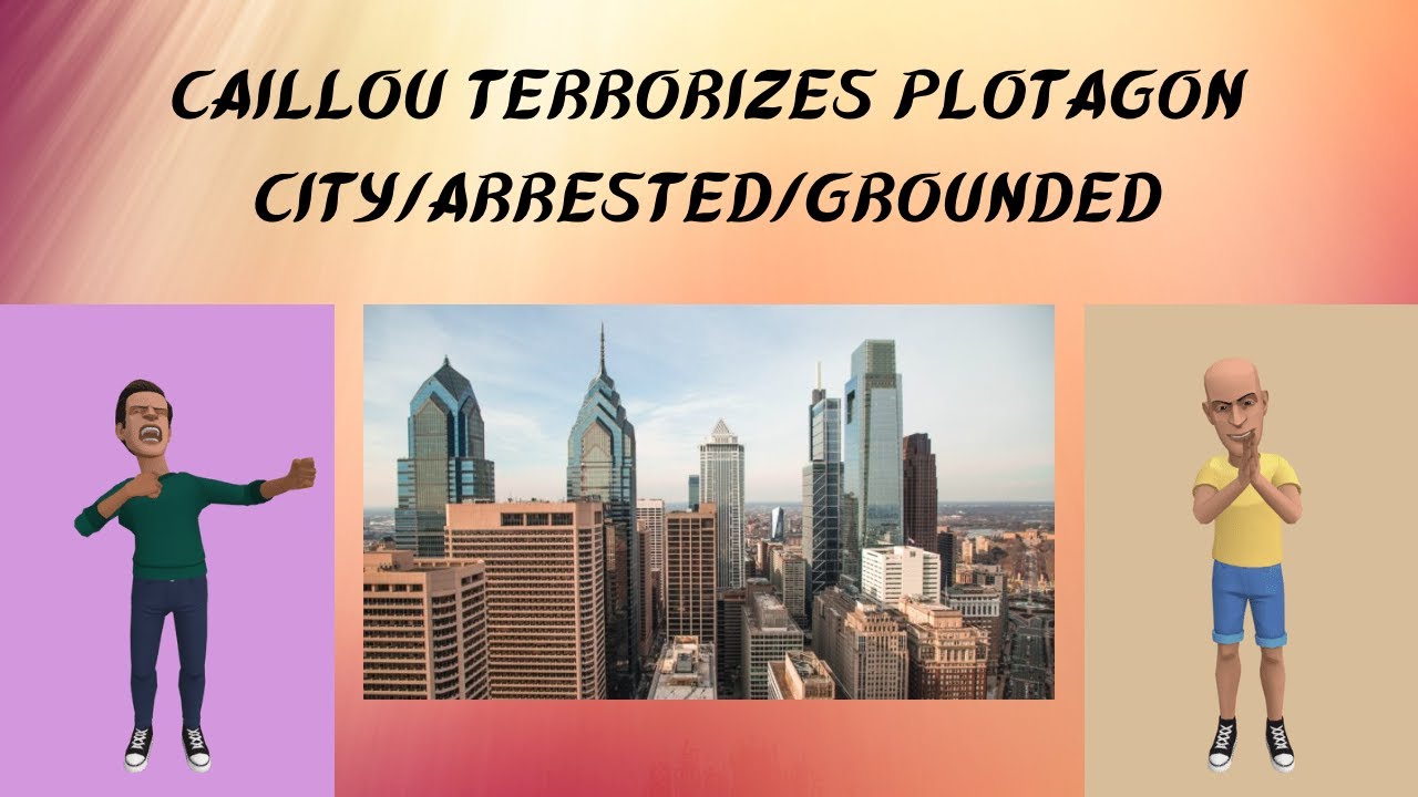 Caillou terrorizes Plotagon City/arrested/grounded