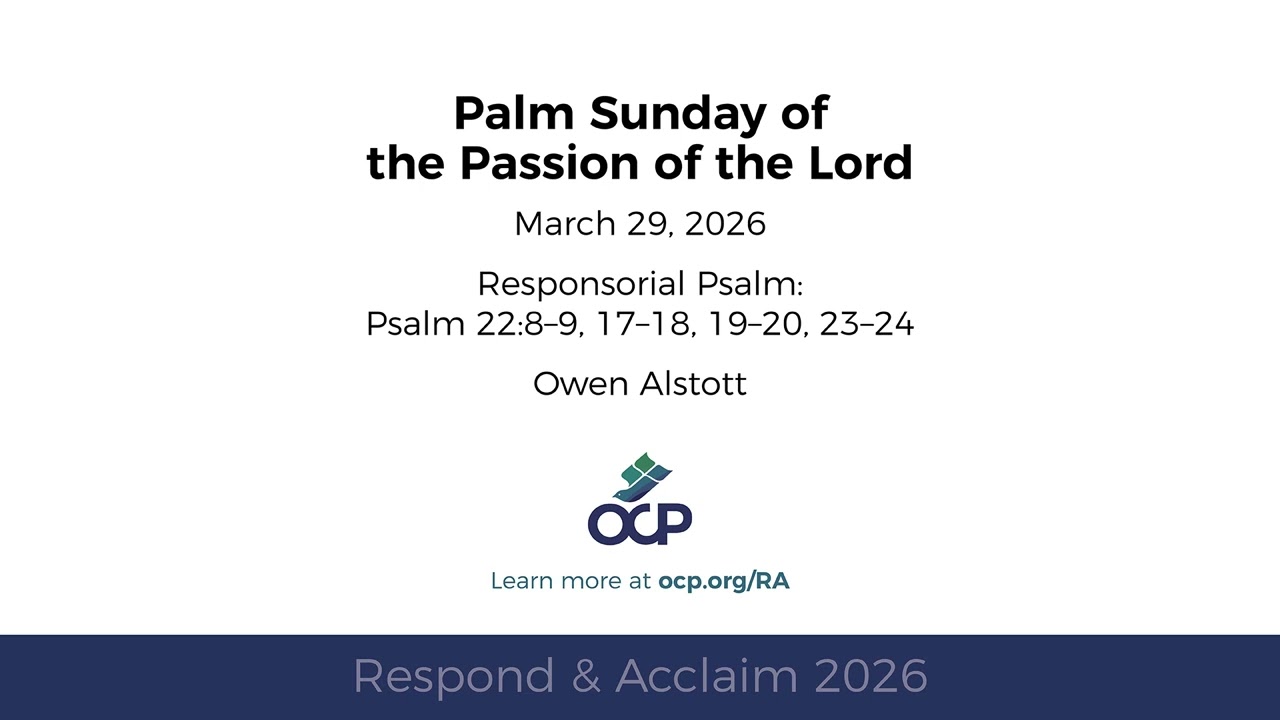 Respond & Acclaim 2026 - Palm Sunday - Psalm
