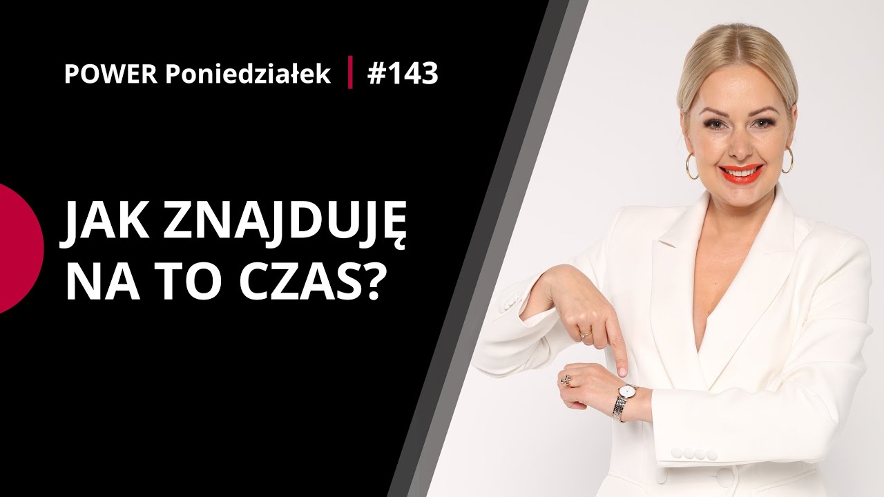 Jak mieć więcej czasu? [WYZWANIE] POWER PONIEDZIAŁEK 143