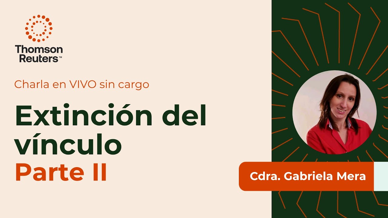 Extinción del vínculo - Parte 2 | Cdra. Gabriela Mera
