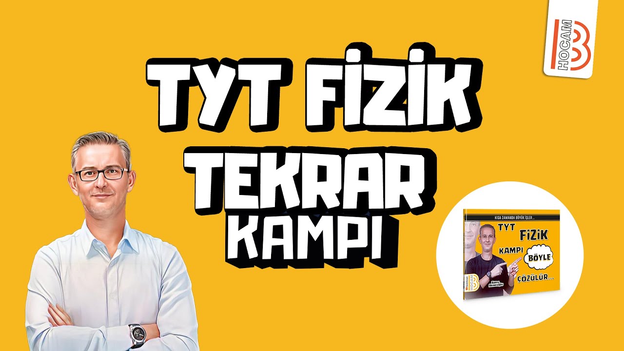 TYT Fizik Genel Tekrar Kampı - Barış Akıncıoğlu - 2024