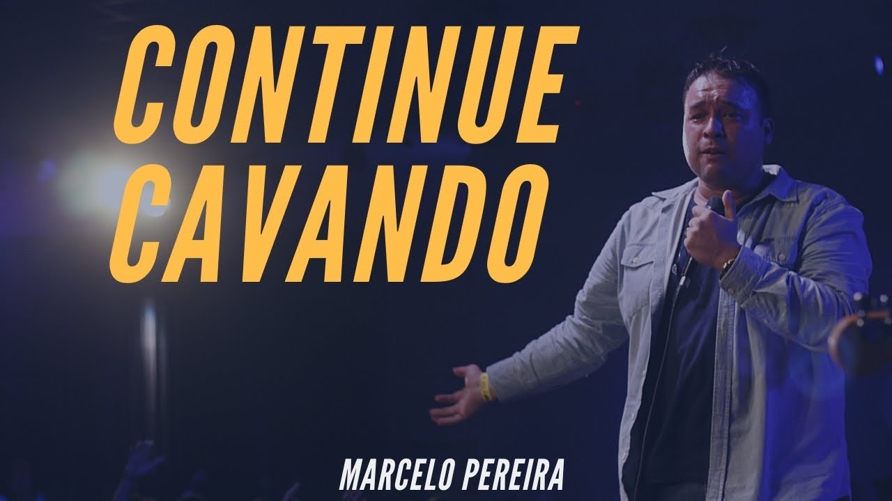 Continue cavando | Poços de Isaque | Pr Marcelo Pereira