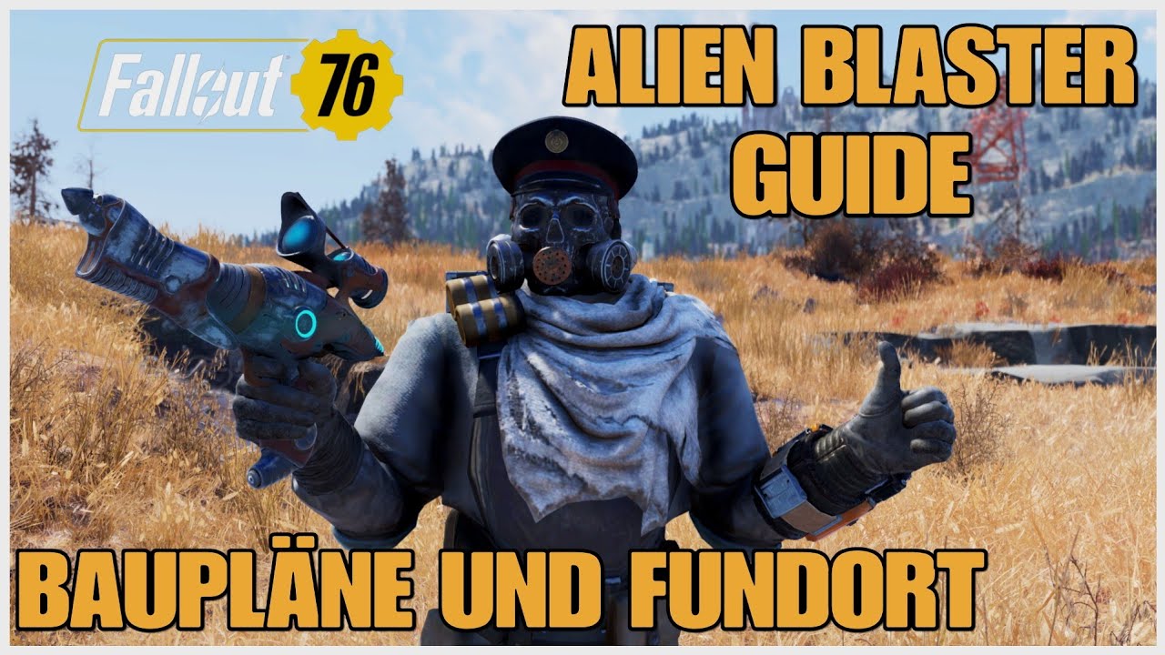 Fallout 76 - ALIEN BLASTER GUIDE, FUNDORT, BAUPLÄNE