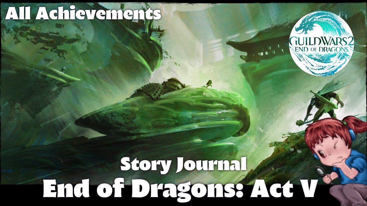 GW2 - End of Dragons: Act V (Story Journal) - All Achievements - [Hyslyne's Guides]