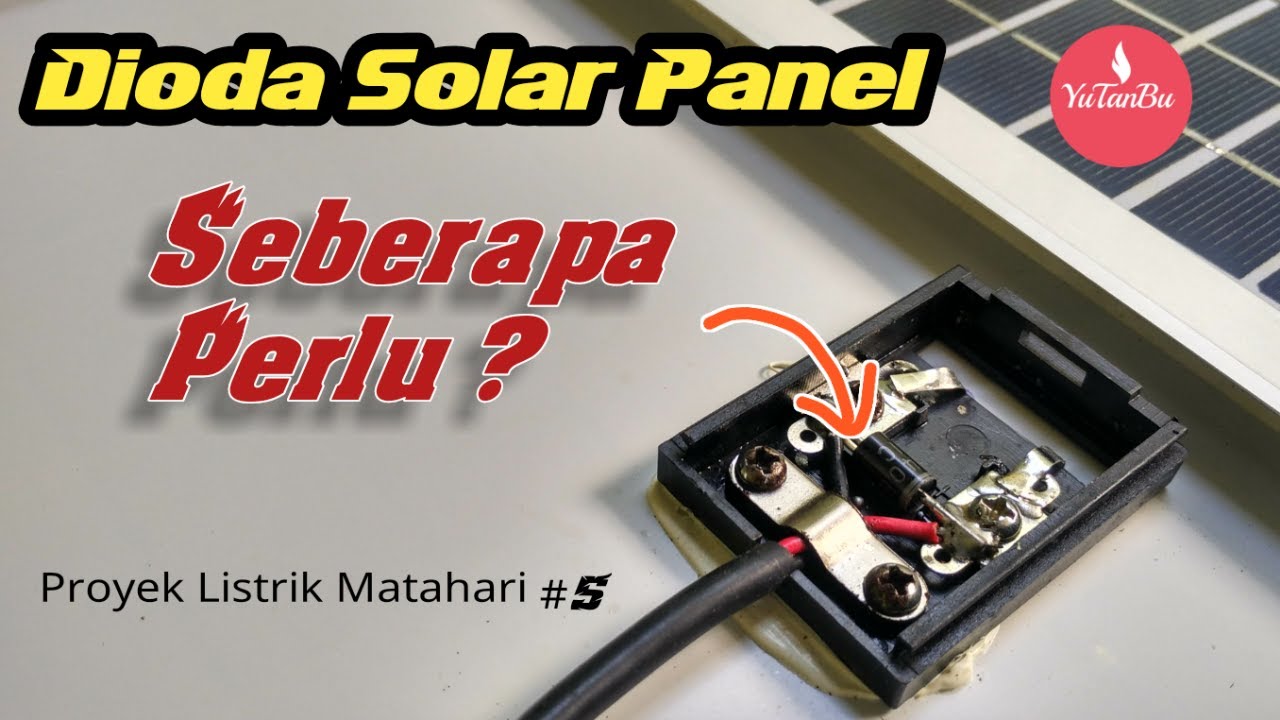 DIODA SOLAR PANEL - Seberapa Perlu Dioda ByPass dan Dioda Blocking?
