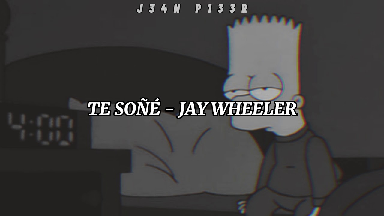 Te so&ntilde;&eacute; - Jay Wheeler ♡ letra