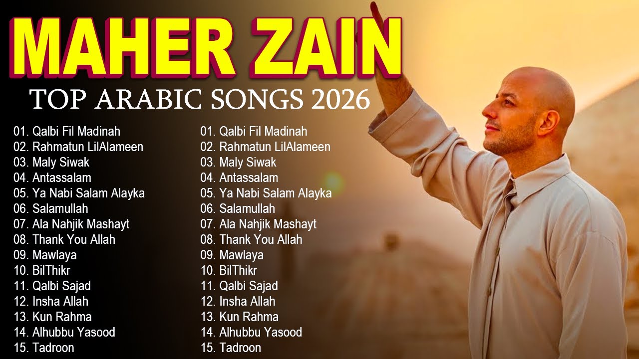 Top Arabic Songs 2026 - Maher Zain Songs 2026 - 