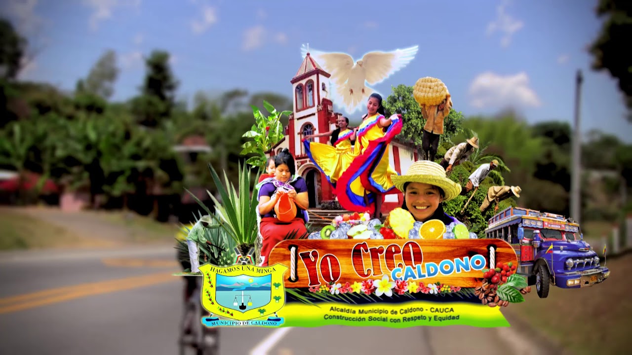 Promocional Caldono, Cauca, Colombia. Yo creo Caldono