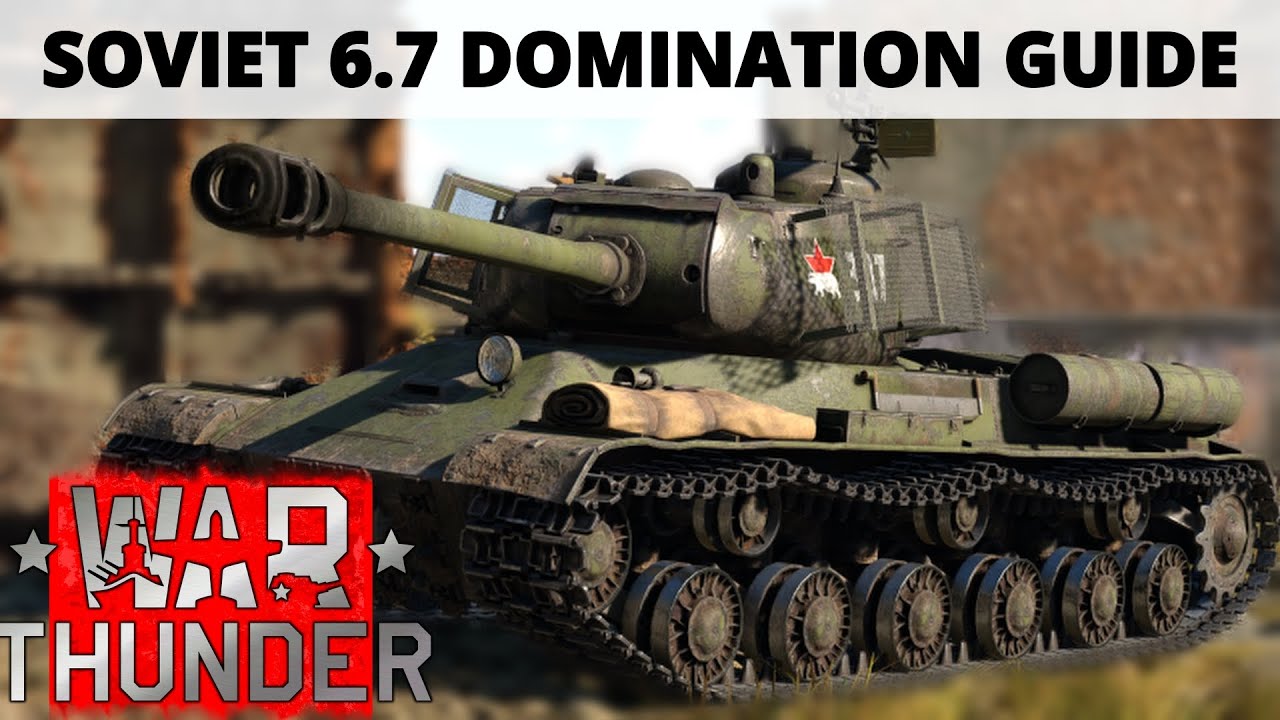 Mastering 6.7 USSR in War Thunder &ndash; Full Guide/ WAR THUNDER