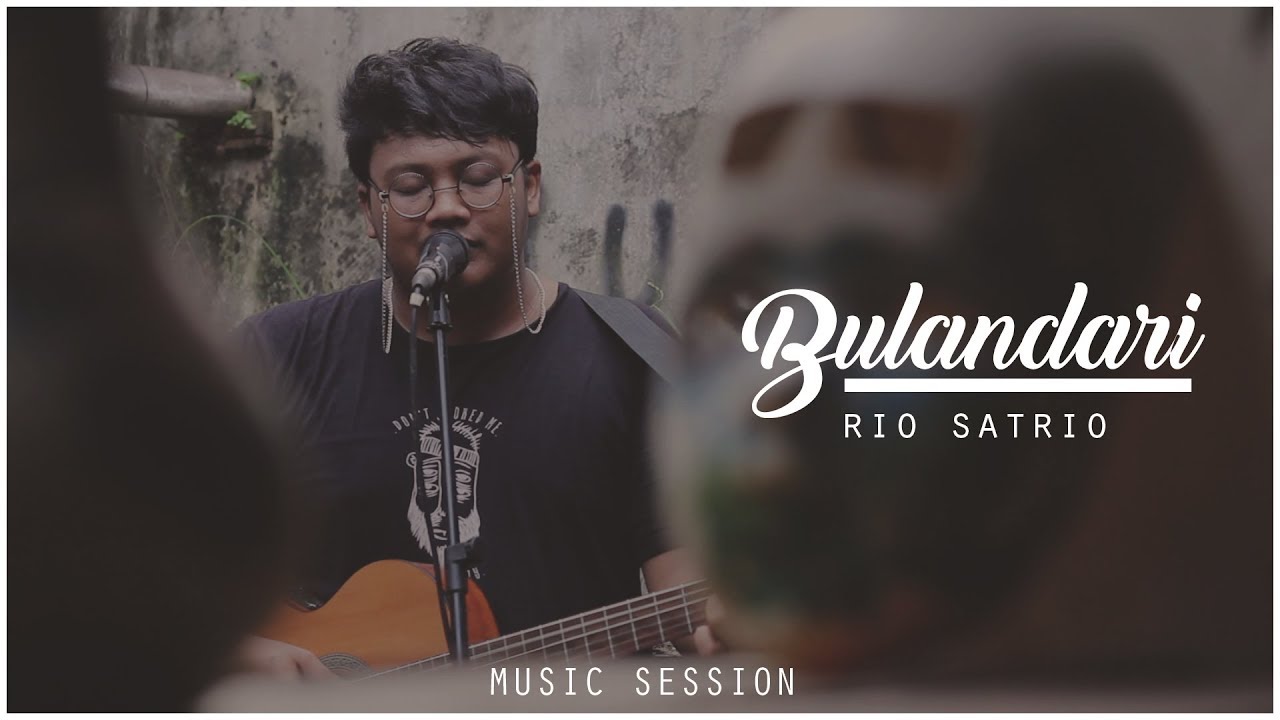 Rio Satrio - Bulandari #MusicSession