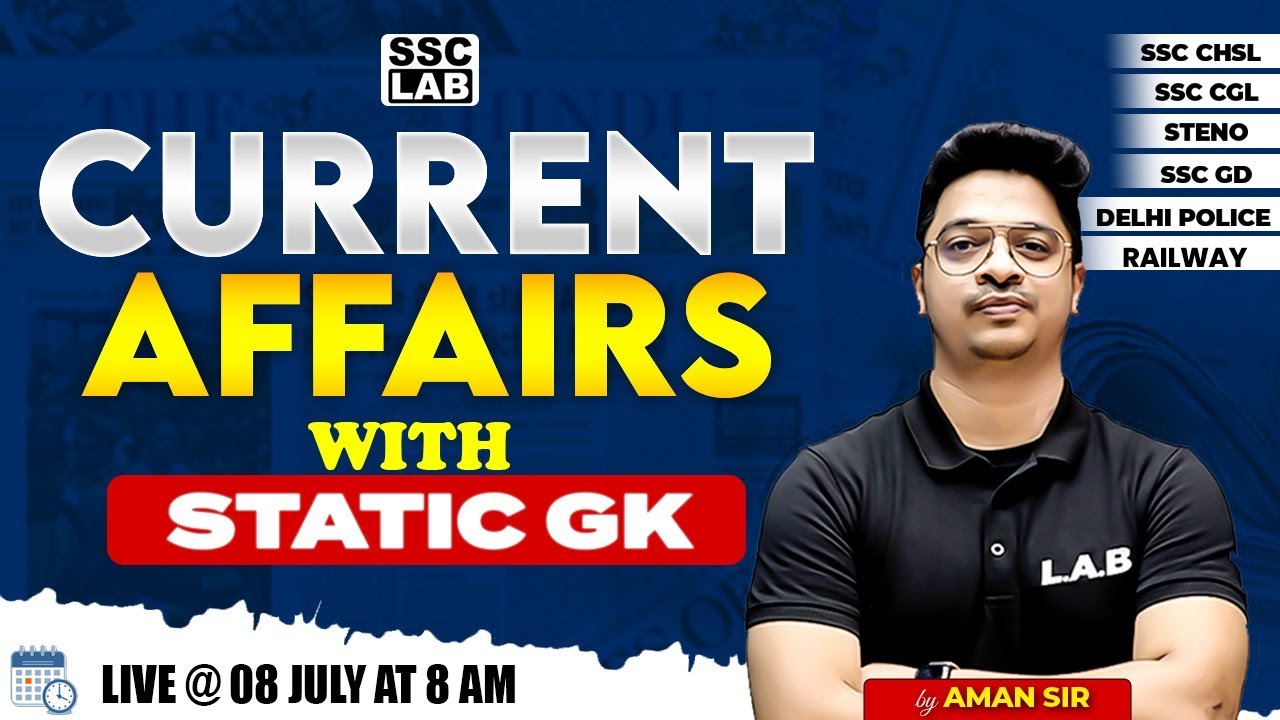 DAILY CURRENT AFFAIRS | 08 JULY 2024 CURRENT AFFAIRS | CURRENT AFFAIRS TODAY+ STATIC GK BY AMAN SIR