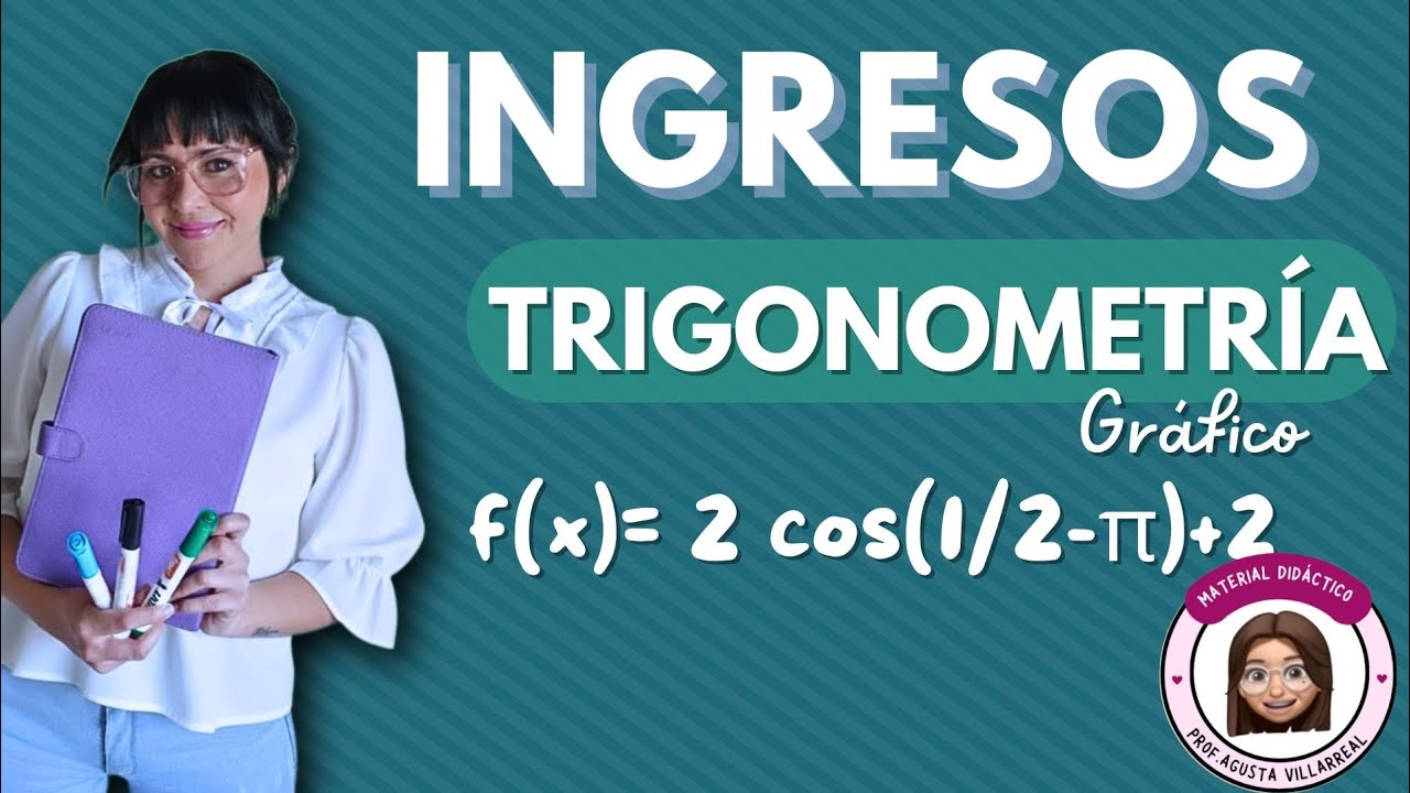ESPECIAL INGRESOS. FUNCIONES TRIGONOMÉTRICAS (con transformaciones)