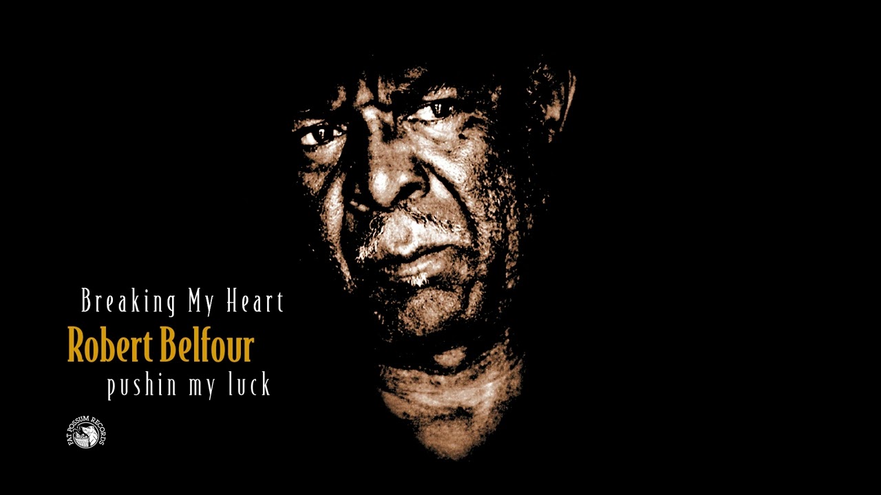 Robert Belfour - Breaking My Heart (Official Audio)