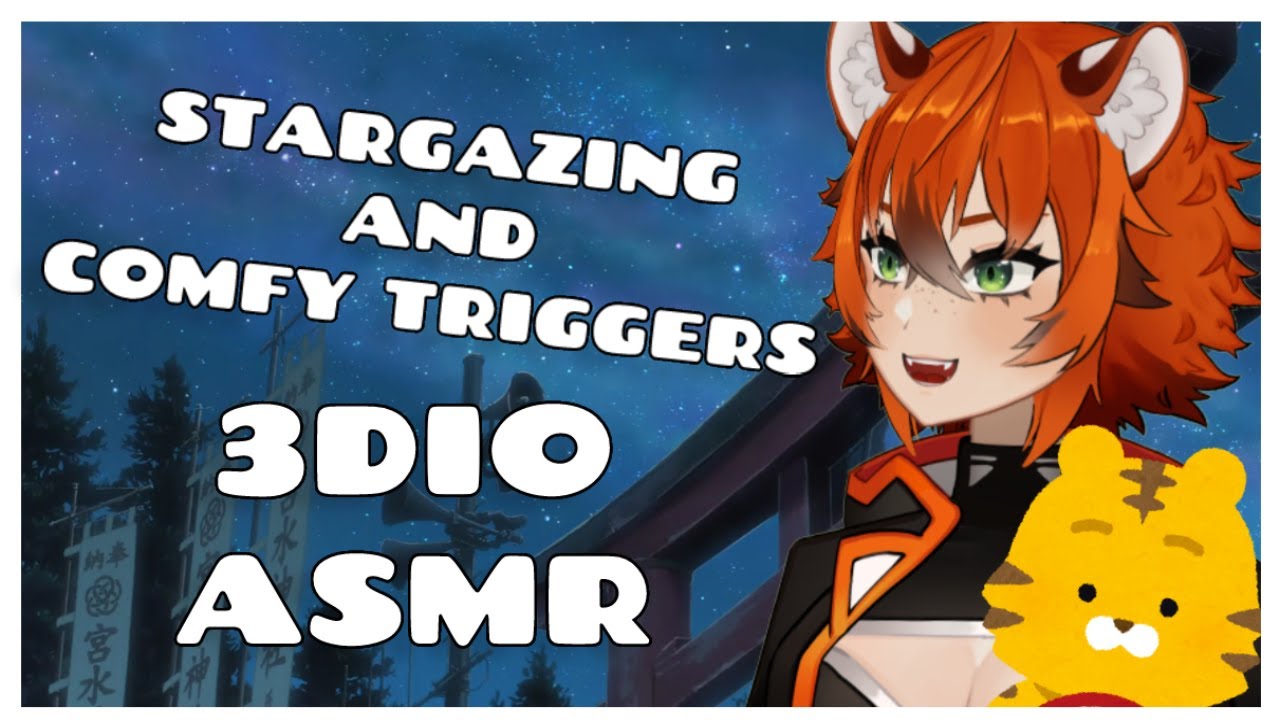 【3DIO ASMR】Tapping and Headscratches! ASMR under the stars with a tomboy tiger!