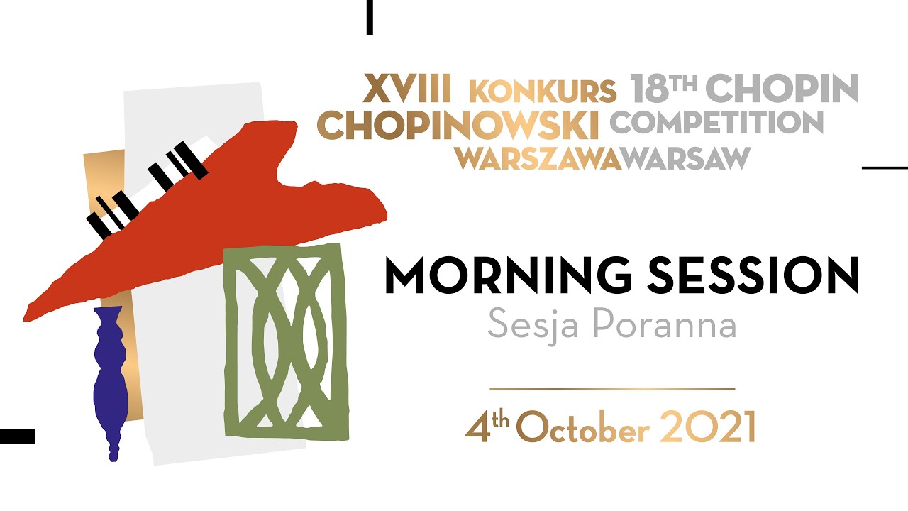 The 18th International Fryderyk Chopin Piano Competition (first round), session 1, 4.10.2021