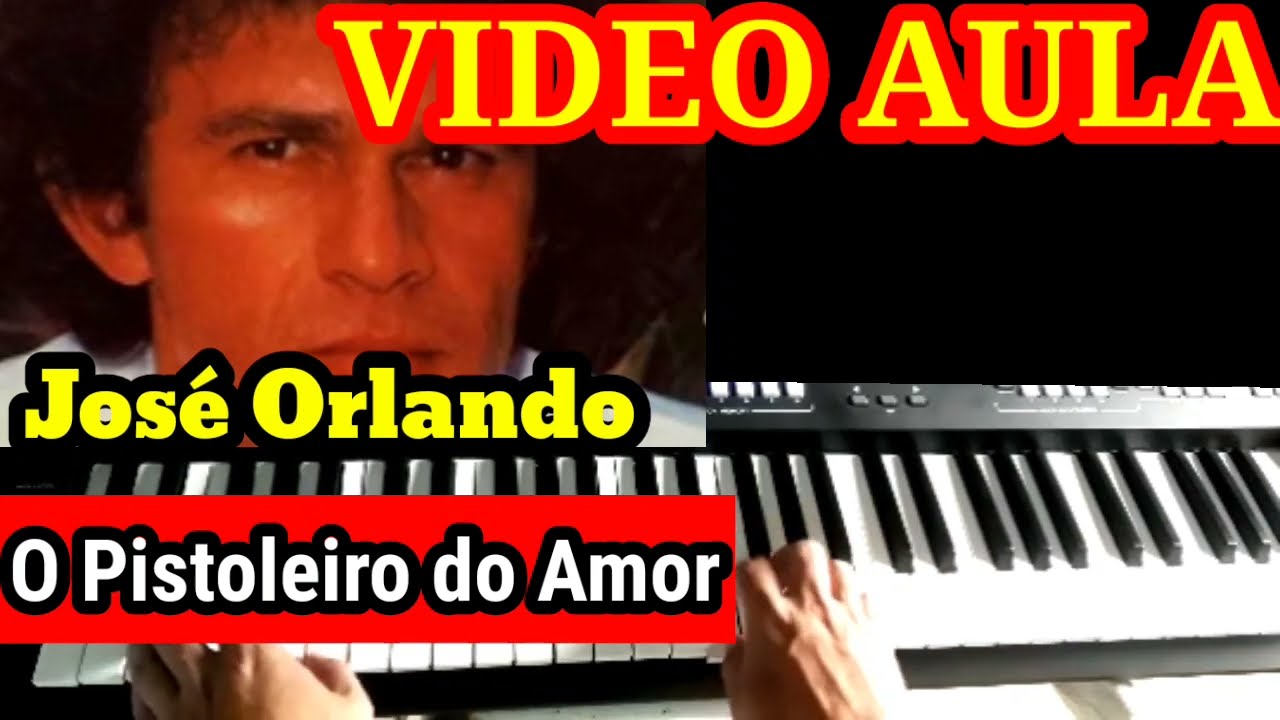 Video Aula O Pistoleiro do Amor José Orlando no Teclado