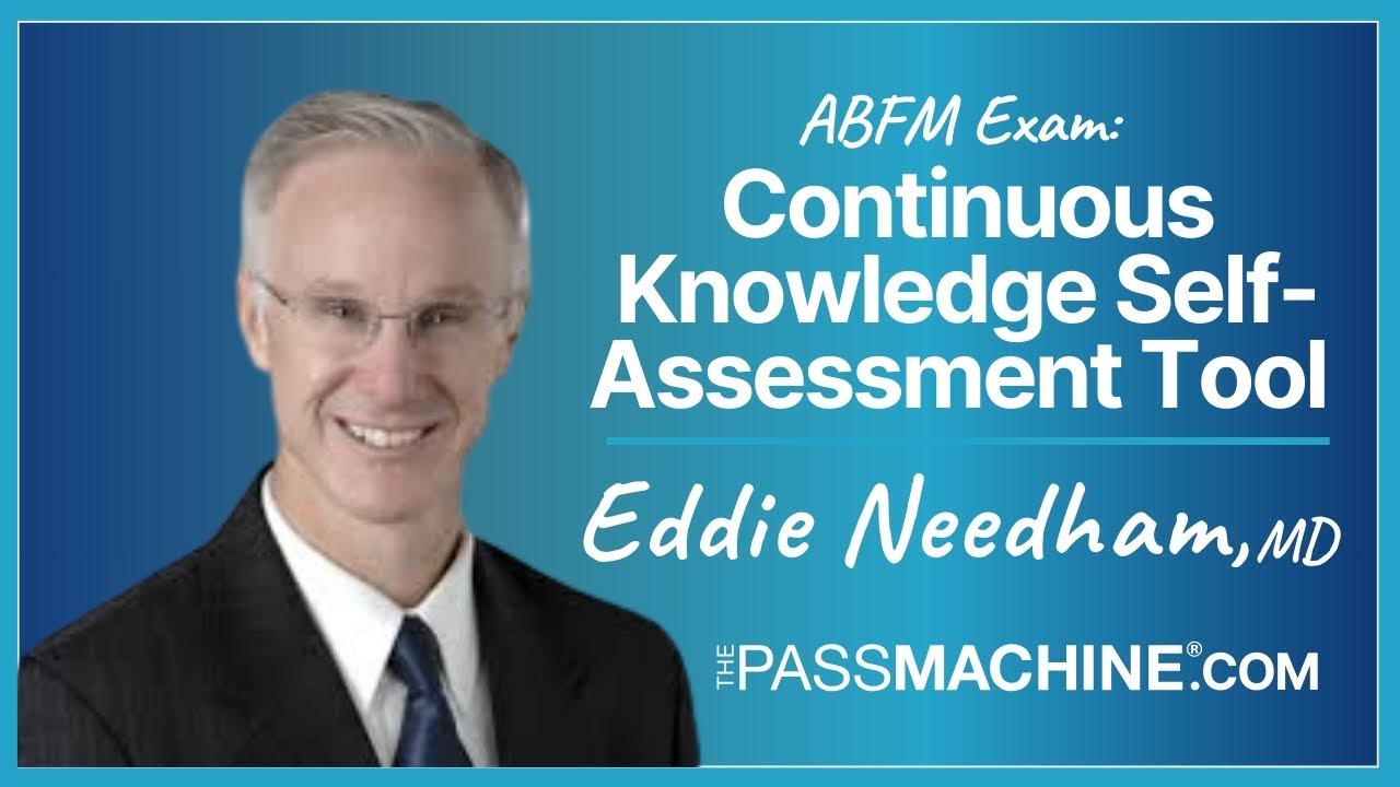 ABFM Exam:  Continuous Knowledge Self Assessment Tool