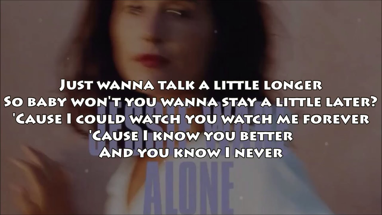 Jessie Ware - Alone (LYRICS) NEW! 2017