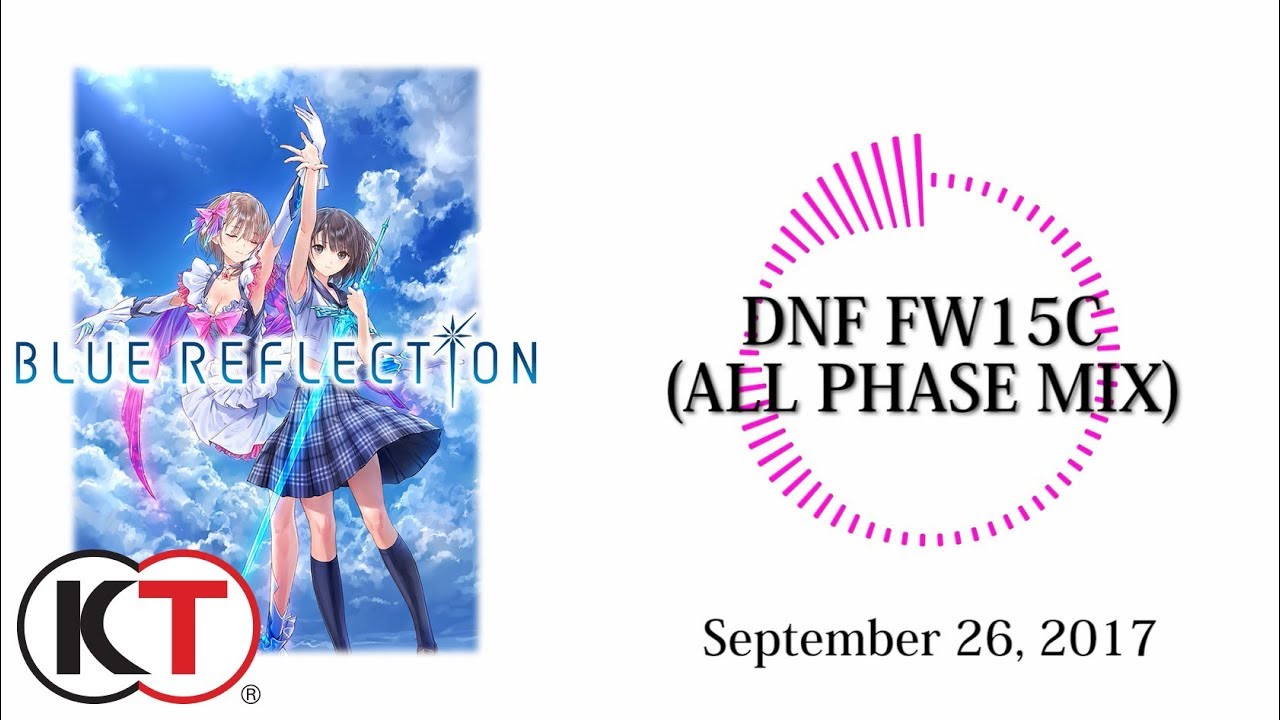 Blue Reflection - OST DNF FW15C (ALL PHASE MIX)