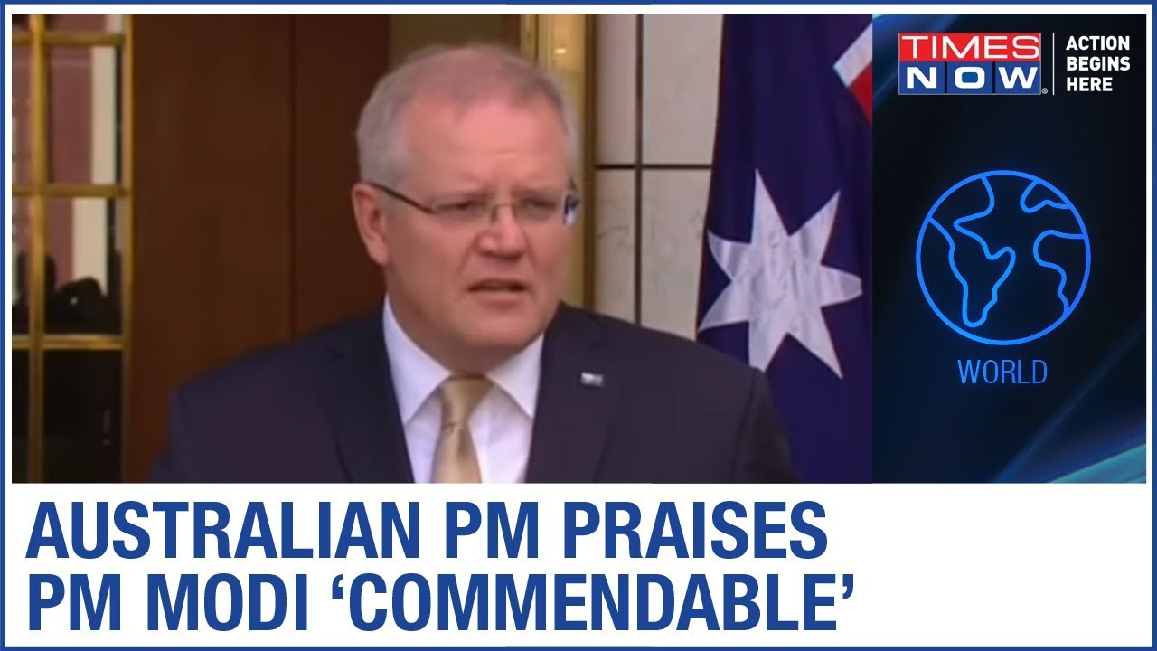 India leads fight against Coronavirus, Australian PM Lauds Narendra Modi's Efforts