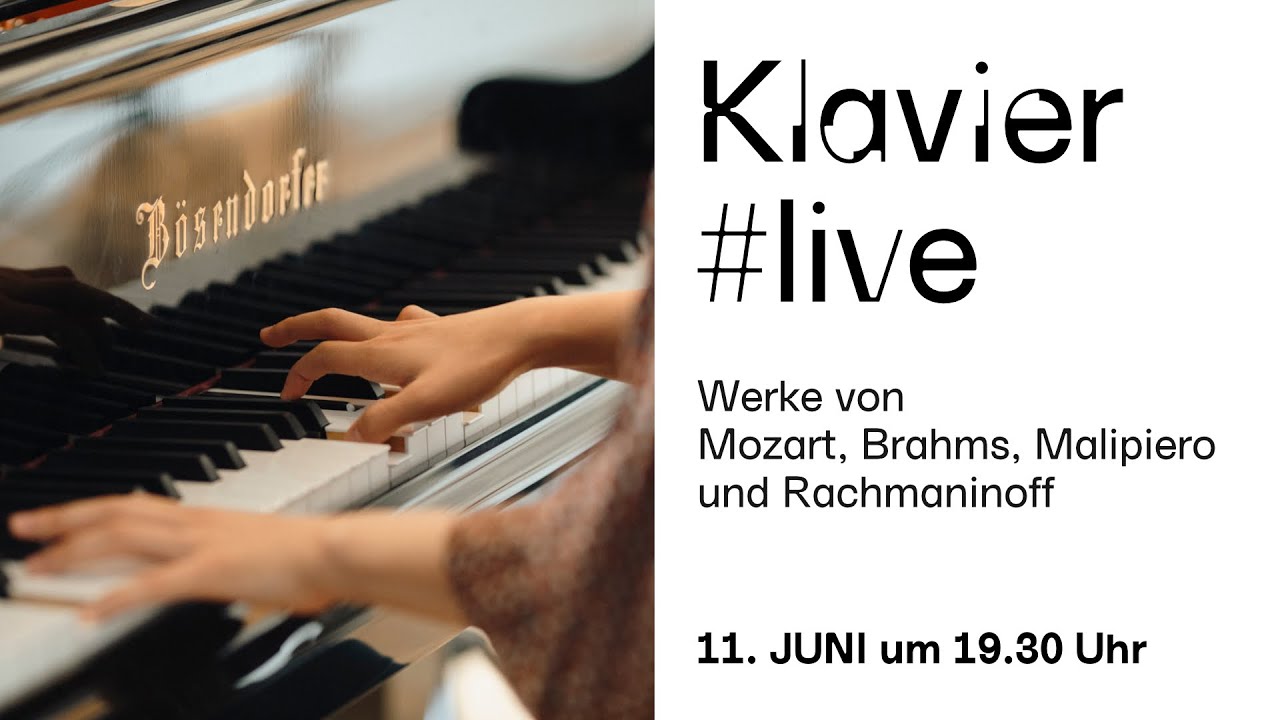 Klavier live | Werke von  Mozart, Brahms, Malipiero  und Rachmaninoff