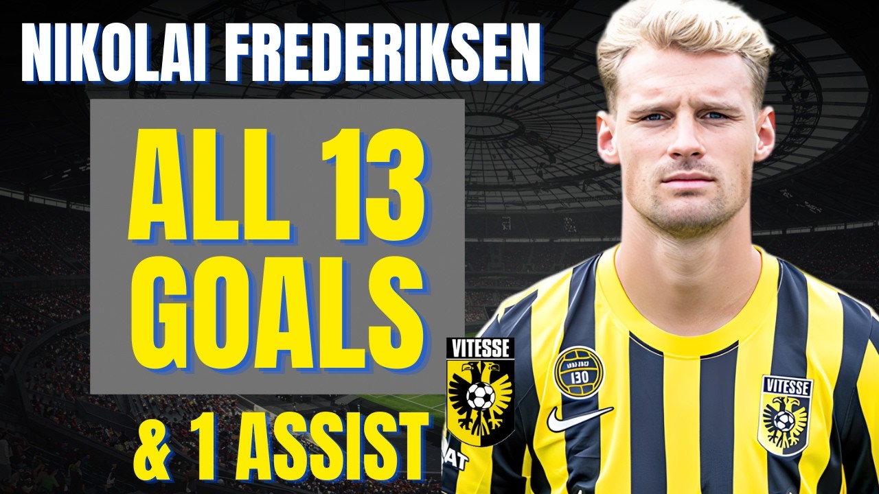 Nikolai Baden Frederiksen - ALL 13 GOALS & ASSISTS FOR VITESSE | Skills & Highlights