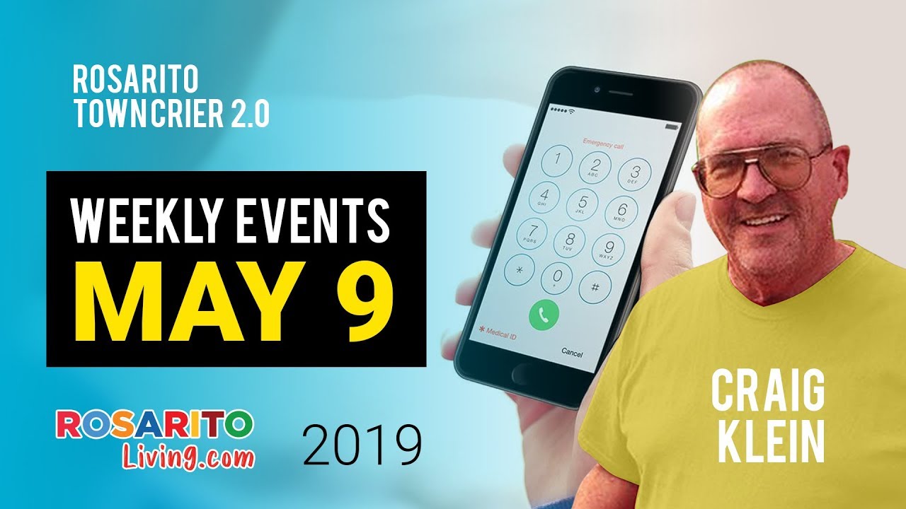 Rosarito Town Crier 2.0 Weekly Events May 9, 2019 with Craig Klein - RosaritoLiving.com