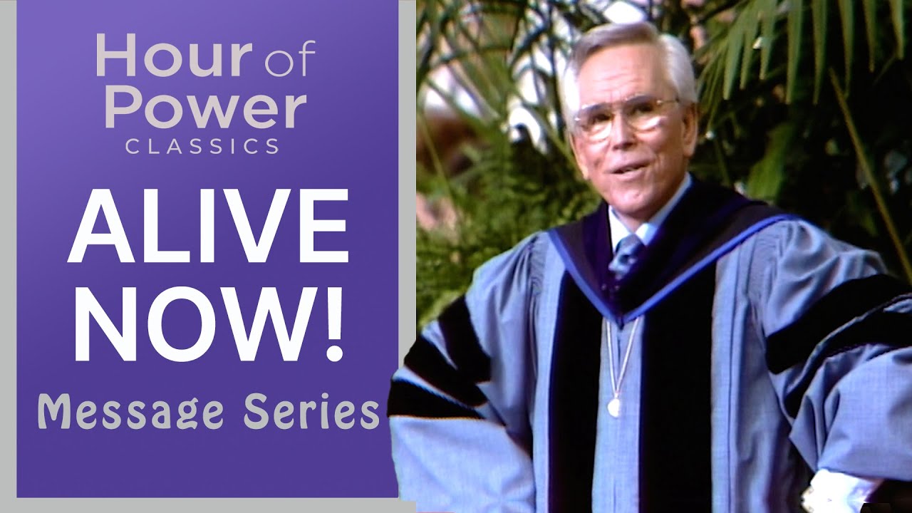 ALIVE NOW! - Robert Schuller Sermons Crystal Cathedral