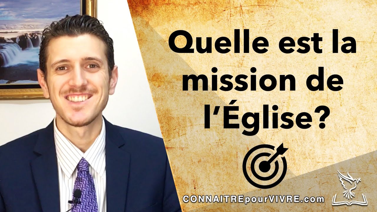 Quelle est la mission de l'Eglise?