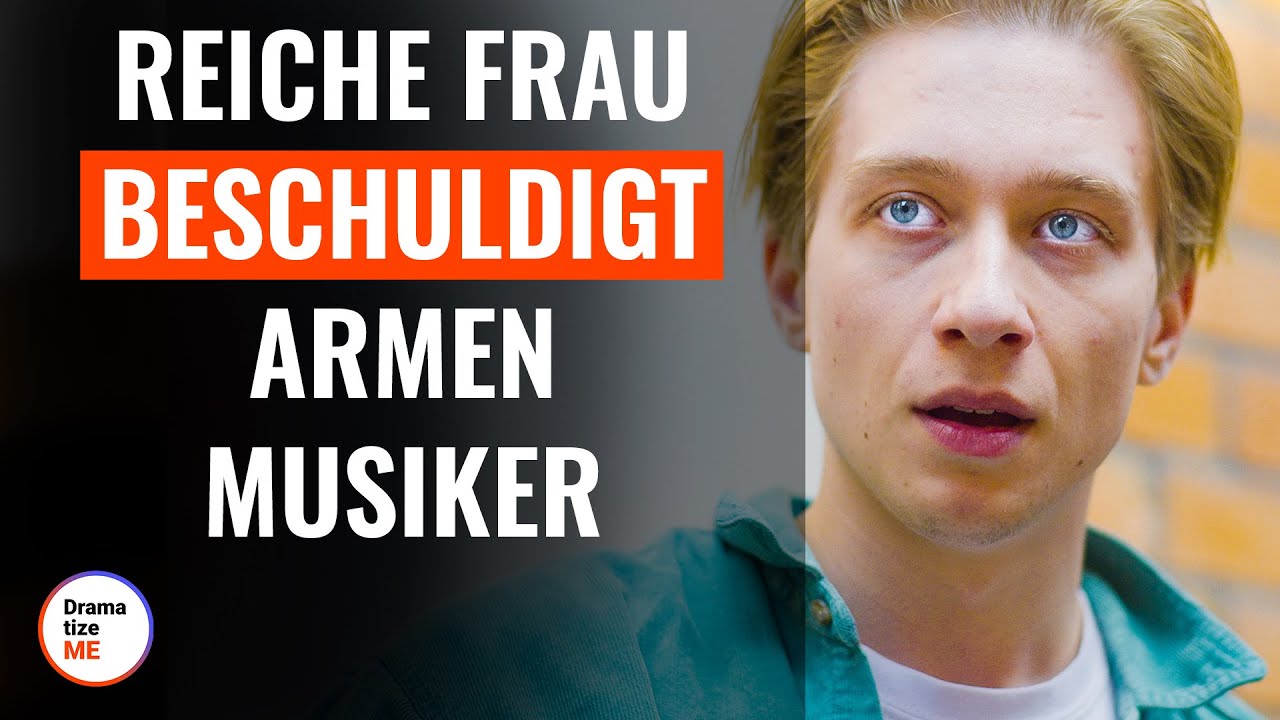 Reiche Frau beschuldigt armen Musiker | @DramatizeMeDeutsch
