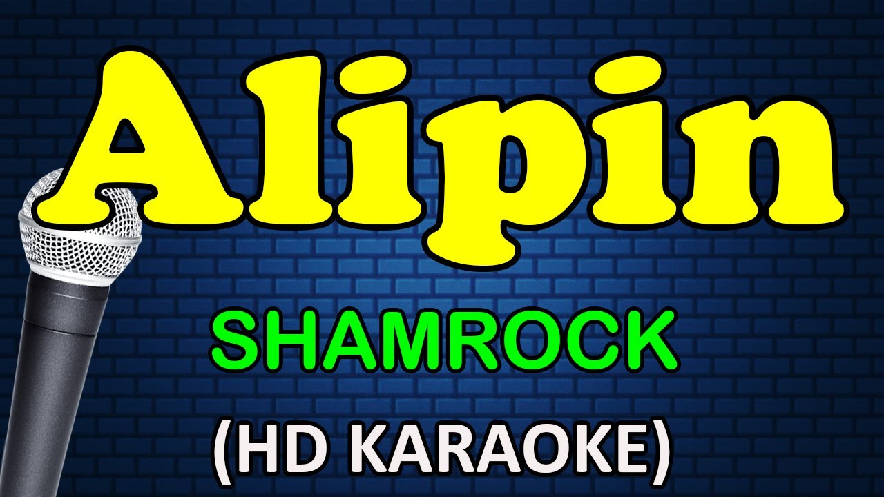 ALIPIN - Shamrock (HD Karaoke)