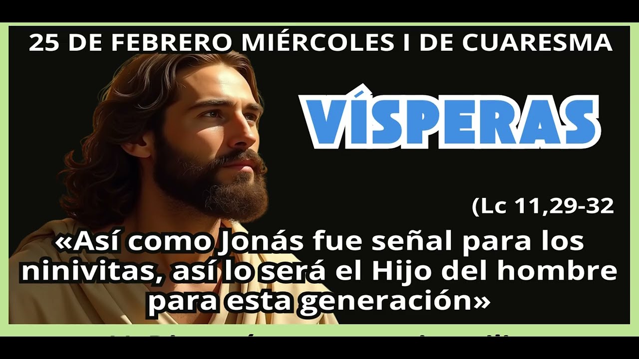 VÍSPERAS  Miércoles 25 de Febrero de 2026
