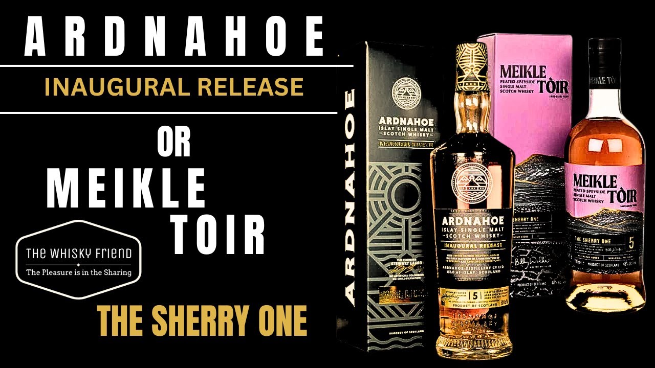 BRAND NEW WHISKY Shootout/ ARDNAHOE OR MEIKLE TOIR...Inaugural or The Sherry One....