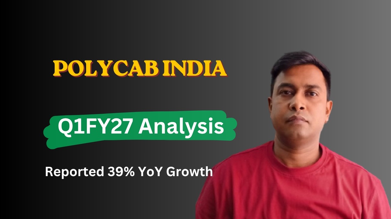 PolyCab India | Q1 FY27 Results Analysis | Reported 39% YoY Growth 