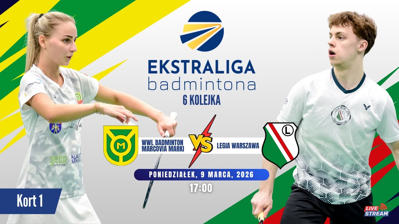 EKSTRALIGA BADMINTONA YONEX      WWL BADMINTON MARCOVIA Marki - Legia Warszawa | kort 1 |