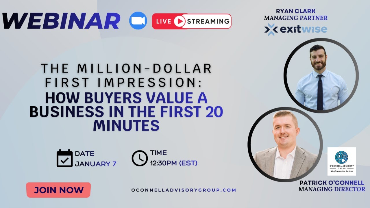 The Million-Dollar First Impression: How Buyers Value A Business in the First 20 Minutes