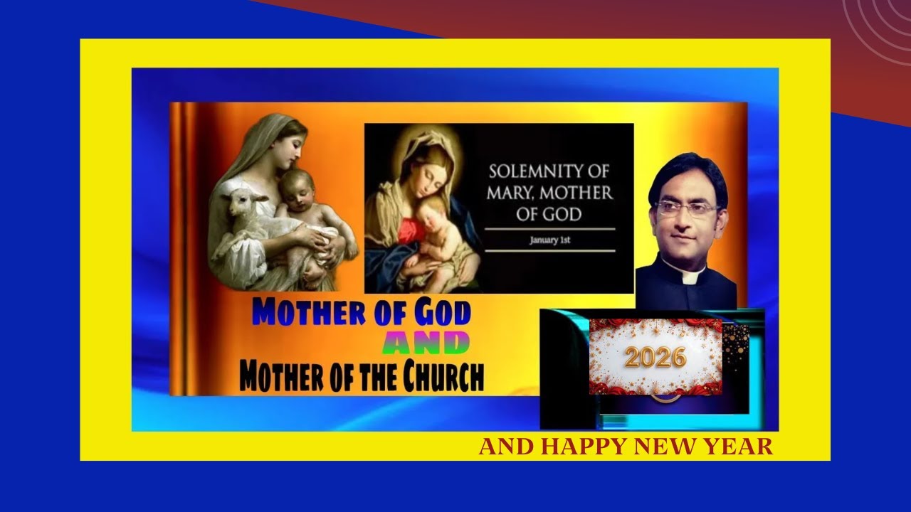 Solemnity of Mary, Mother of God | 1 JANUARY 2026 |