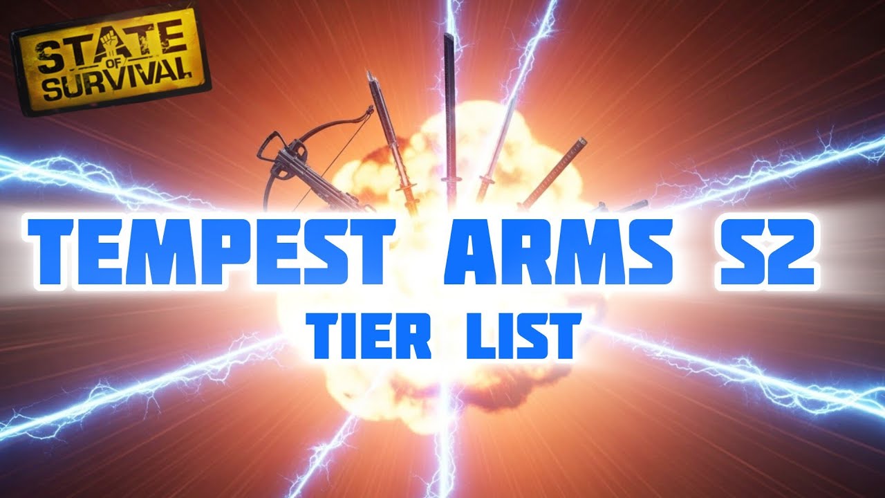 Tempest Arms Tier List: Are Yours Top Tier? | State of Survival