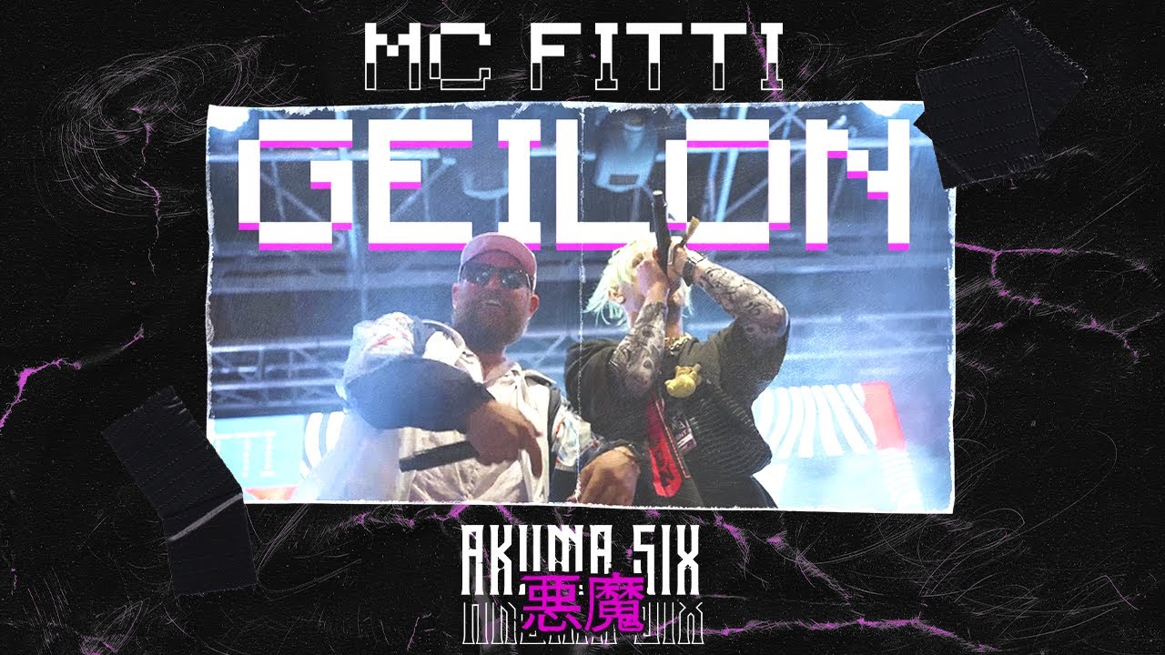 MC FITTI & AKUMA SIX - GEILON [Official Live Video]